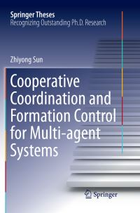 Book Cover for Cooperative Coordination and Formation Control for Multi-Agent Systems by Zhiyong Sun