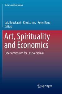 Book Cover for Art, Spirituality and Economics by Luk Bouckaert, Knut J Ims, Peter Rona