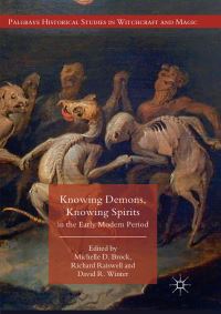 Book Cover for Knowing Demons, Knowing Spirits in the Early Modern Period by Michelle D Brock, Richard Raiswell, David R Winter