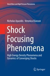 Book Cover for Shock Focusing Phenomena by Nicholas Apazidis, Veronica Eliasson