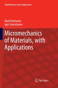 Book Cover for Micromechanics of Materials, With Applications by Mark Kachanov, Igor Sevostianov