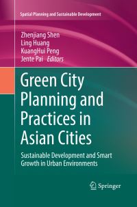 Book Cover for Green City Planning and Practices in Asian Cities Spatial Planning and Sustainable Development by Zhenjiang Shen, Ling Huang, KuangHui Peng, Jente Pai