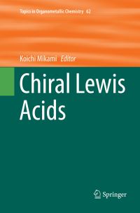 Book Cover for Chiral Lewis Acids by Koichi Mikami