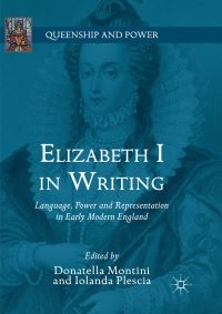 Book Cover for Elizabeth I in Writing by Donatella Montini, Iolanda Plescia