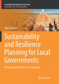 Book Cover for Sustainability and Resilience Planning for Local Governments by Haris Alibasic