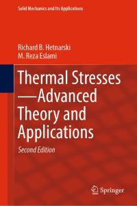 Book Cover for Thermal Stresses—Advanced Theory and Applications by Richard B Hetnarski, M Reza Eslami