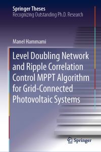 Book Cover for Level Doubling Network and Ripple Correlation Control MPPT Algorithm for Grid-Connected Photovoltaic Systems by Manel Hammami