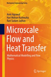 Book Cover for Microscale Flow and Heat Transfer by Amit Agrawal, Hari Mohan Kushwaha, Ravi Sudam Jadhav