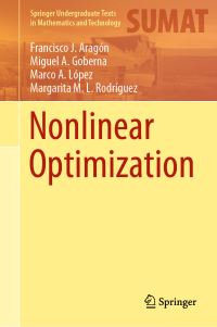 Book Cover for Nonlinear Optimization by Francisco J Aragón, Miguel A Goberna, Marco A López, Margarita Marín Rodríguez