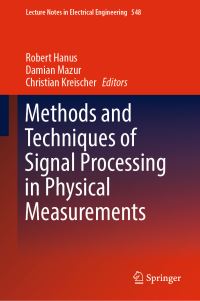 Book Cover for Methods and Techniques of Signal Processing in Physical Measurements by Robert Hanus, Damian Mazur, Christian Kreischer