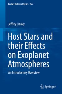 Book Cover for Host Stars and Their Effects on Exoplanet Atmospheres by Jeffrey Linsky
