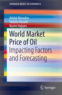 Book Cover for World Market Price of Oil by Adalat Muradov, Yadulla Hasanli, Nazim Hajiyev