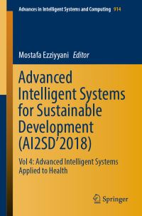 Book Cover for Advanced Intelligent Systems for Sustainable Development (AI2SD'2018) by Mostafa Ezziyyani