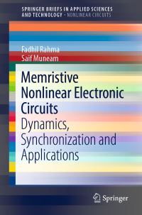 Book Cover for Memristive Nonlinear Electronic Circuits SpringerBriefs in Nonlinear Circuits by Fadhil Rahma, Saif Muneam
