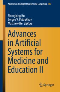 Book Cover for Advances in Artificial Systems for Medicine and Education II by Zhengbing Hu, Sergey V Petoukhov, Matthew He