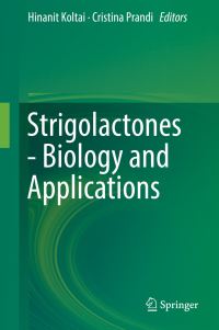 Book Cover for Strigolactones - Biology and Applications by Hinanit Koltai, Cristina Prandi