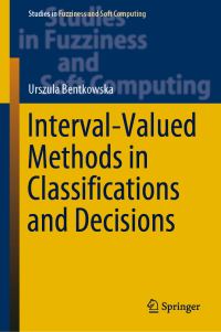 Book Cover for Interval-Valued Methods in Classifications and Decisions by Urszula Bentkowska