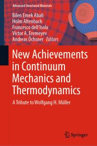Book Cover for New Achievements in Continuum Mechanics and Thermodynamics by Bilen Emek Abali, Holm Altenbach, Francesco dellIsola, Victor A Eremeyev, Andreas Öchsner