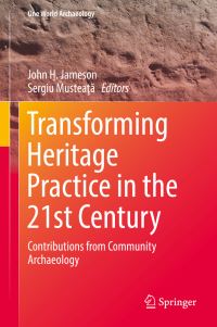 Book Cover for Transforming Heritage Practice in the 21st Century by John H Jameson, Sergiu Musteata