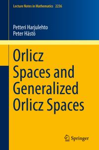 Book Cover for Orlicz Spaces and Generalized Orlicz Spaces by Petteri Harjulehto, Peter Hästö