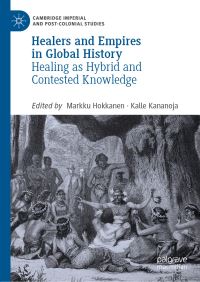 Book Cover for Healers and Empires in Global History by Markku Hokkanen, Kalle Kananoja