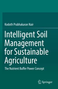 Book Cover for Intelligent Soil Management for Sustainable Agriculture by Kodoth Prabhakaran Nair