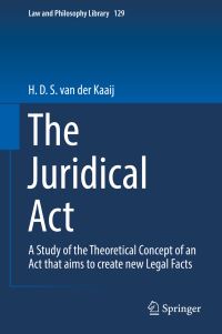 Book Cover for The Juridical Act by Hester van der Kaaij