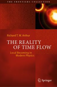 Book Cover for The Reality of Time Flow by Richard T W Arthur