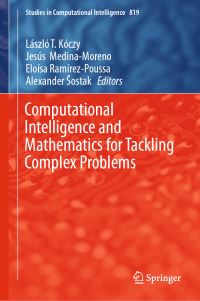 Book Cover for Computational Intelligence and Mathematics for Tackling Complex Problems by László T Kóczy, Jesús MedinaMoreno, Eloísa RamírezPoussa, Alexander Sostak