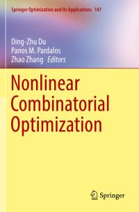 Book Cover for Nonlinear Combinatorial Optimization by DingZhu Du, Panos M Pardalos, Zhao Zhang