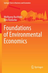 Book Cover for Foundations of Environmental Economics by Wolfgang Buchholz, Dirk Rübbelke
