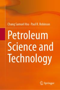 Book Cover for Petroleum Science and Technology by Chang Samuel Hsu, Paul R Robinson