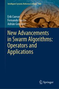 Book Cover for New Advancements in Swarm Algorithms by Erik Cuevas, Fernando Fausto, Adrián González