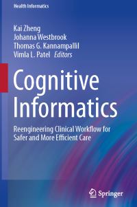 Book Cover for Cognitive Informatics by Kai Zheng, Johanna Westbrook, Thomas G Kannampallil, Vimla L Patel