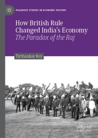 Book Cover for How British Rule Changed India's Economy by Tirthankar Roy