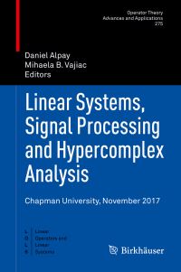Book Cover for Linear Systems, Signal Processing and Hypercomplex Analysis Linear Operators and Linear Systems by Daniel Alpay, Mihaela B Vajiac