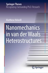 Book Cover for Nanomechanics in Van Der Waals Heterostructures by Matthew Holwill