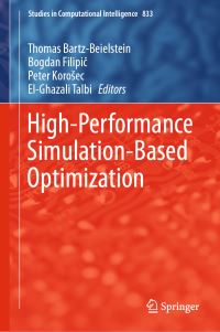 Book Cover for High-Performance Simulation-Based Optimization by Thomas BartzBeielstein, Bogdan Filipic, Peter Korosec, ElGhazali Talbi