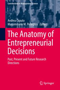 Book Cover for The Anatomy of Entrepreneurial Decisions by Andrea Caputo, Massimiliano M Pellegrini