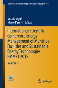 Book Cover for International Scientific Conference Energy Management of Municipal Facilities and Sustainable Energy Technologies EMMFT 2018 by Vera Murgul, Marco Pasetti