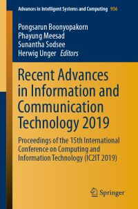 Book Cover for Recent Advances in Information and Communication Technology 2019 by Pongsarun Boonyopakorn, Phayung Meesad, Sunantha Sodsee, Herwig Unger