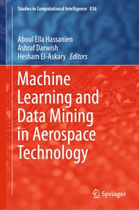 Book Cover for Machine Learning and Data Mining in Aerospace Technology by Aboul Ella Hassanien, Ashraf Darwish, Hesham ElAskary