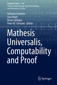 Book Cover for Mathesis Universalis, Computability and Proof by Stefania Centrone, Sara Negri, Deniz Sarikaya, Peter M Schuster