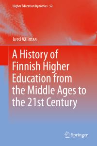 Book Cover for A History of Finnish Higher Education from the Middle Ages to the 21st Century by Jussi Välimaa