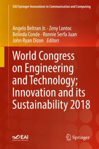 Book Cover for World Congress on Engineering and Technology; Innovation and Its Sustainability 2018 by Angelo Beltran Jr, Zeny Lontoc, Belinda Conde, Ronnie Serfa Juan, John Ryan Dizon