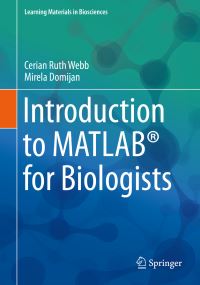 Book Cover for Introduction to MATLAB® for Biologists by Cerian Ruth Webb, Mirela Domijan