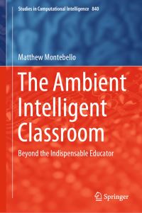 Book Cover for The Ambient Intelligent Classroom by Matthew Montebello