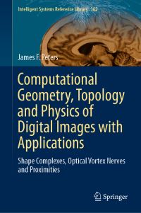 Book Cover for Computational Geometry, Topology and Physics of Digital Images With Applications by James F Peters