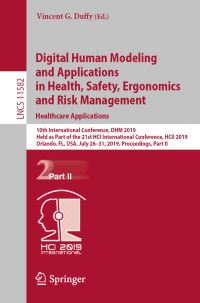 Book Cover for Digital Human Modeling and Applications in Health, Safety, Ergonomics and Risk Management. Healthcare Applications Information Systems and Applications, Incl. Internet/Web, and HCI by Vincent G Duffy