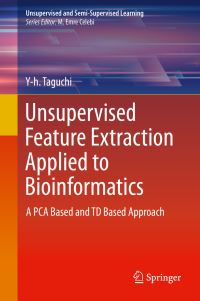 Book Cover for Unsupervised Feature Extraction Applied to Bioinformatics by Yh Taguchi